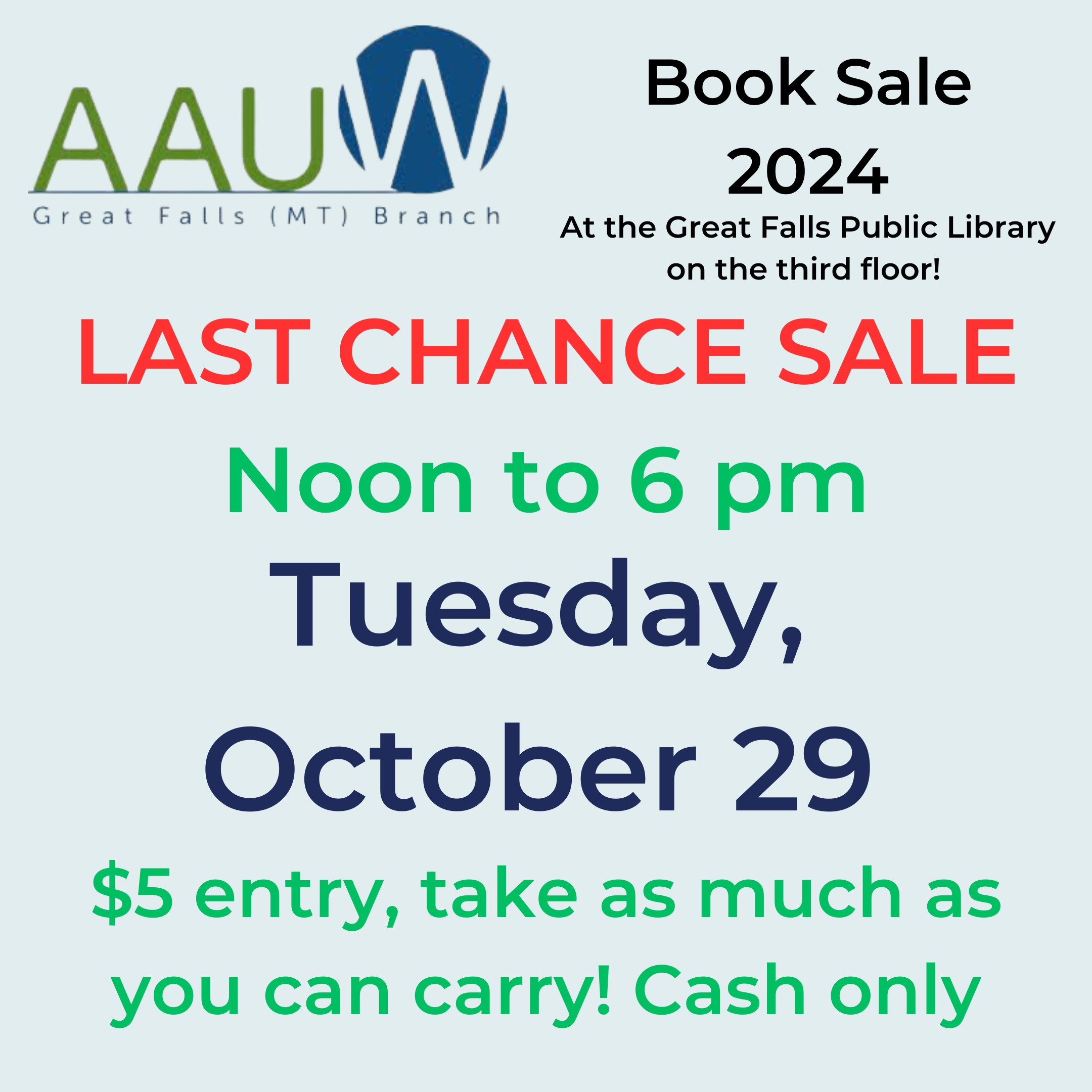 The AAUW Booksale Last Chance Sale is from Noon to 2 pm on Tuesday, Oct. 29. $5 admission and bring your own box. Cash only.