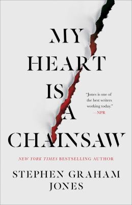 My heart is a Chainsaw My Heart Is a Chainsaw book cover by Stephen Graham Jones