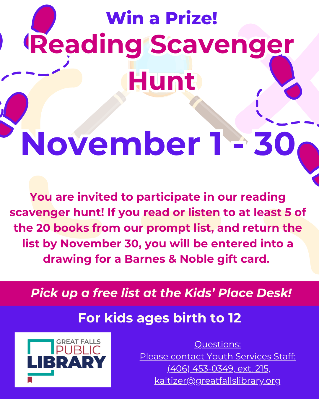 Reading Scavenger Hunt Reading Scavenger Hunt is November 1 to 30 in Kids Place.